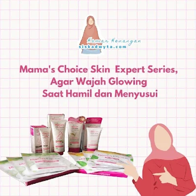Mama's Choice Skin Expert Series Agar Wajah Glowing Saat Hamil