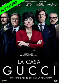 LA CASA GUCCI – HOUSE OF GUCCI – DVD-5 – DUAL LATINO – 2021 – (VIP)