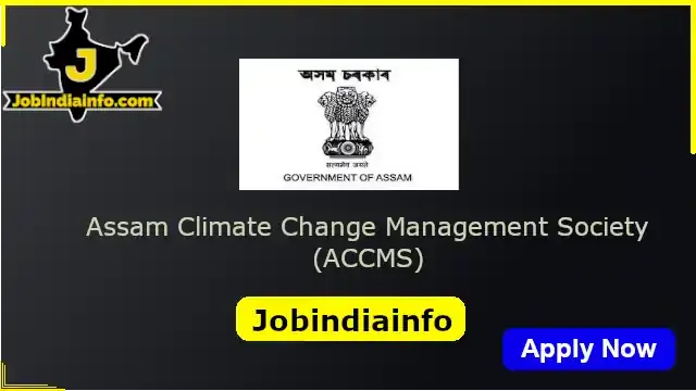 ACCMS Assam Jobindiainfo 2022 — JRF recruitment, Apply now