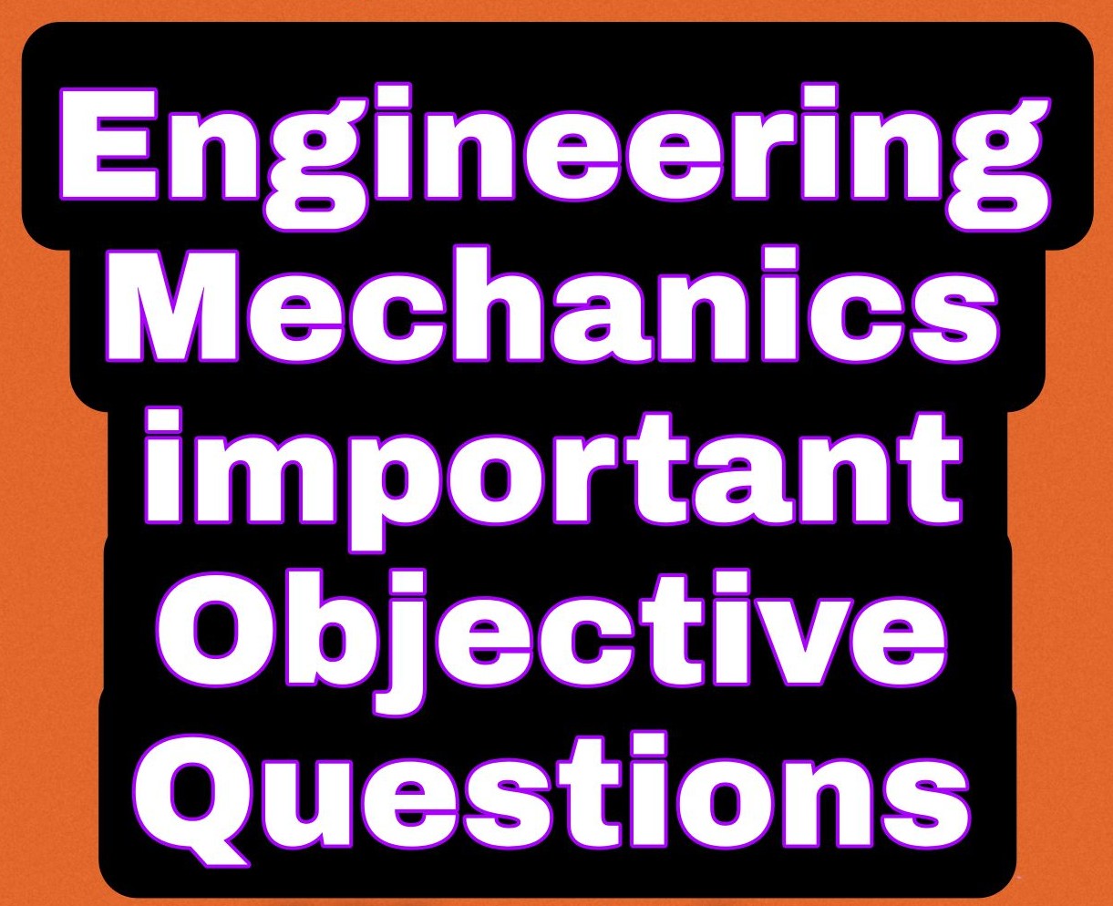 Engineering Mechanics MCQ