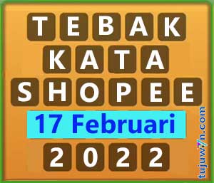 tebak kata shopee tantangan harian 17 februari 2022