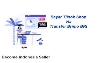 Cara-bayar-tiktok-shop-transfer-bank-bri