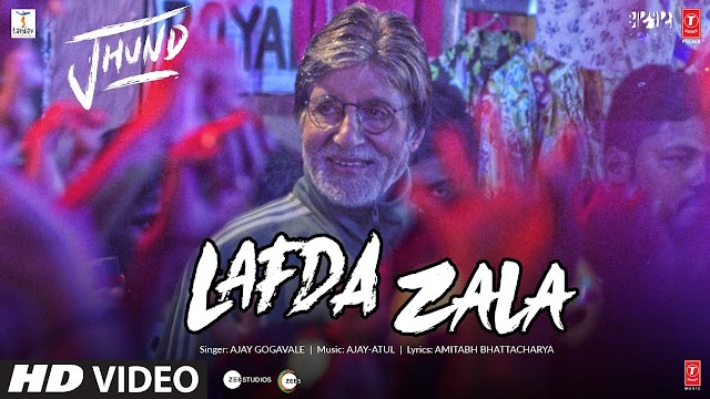 Lafda Zala Lyrics – Jhund Cinema Song