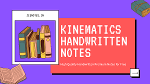 [PDF] Kinematics  Handwritten Notes for JEE NEET