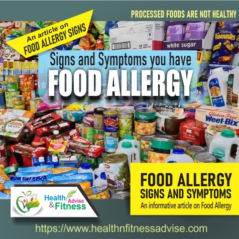 Signs You Have A Food Allergy Signs Symptoms of Processed Food Allergy