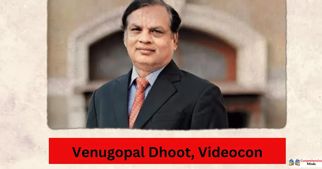 Venugopal Dhoot, Videocon