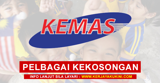 Jabatan Kemajuan Masyarakat (KEMAS) Buka Pengambilan Pelbagai Kekosongan Jawatan Terkini Seluruh Malaysia - Minima SPM Layak Memohon!