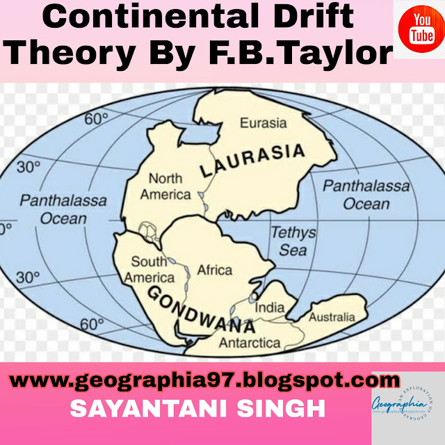 Continental Drift Theory of  F.B Taylor