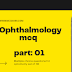 Optometry mcq and ophthalmology mcq part: 01