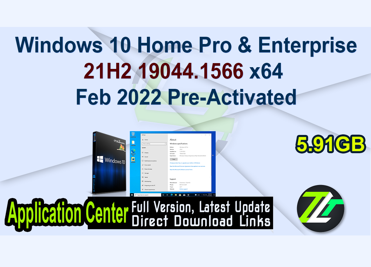Windows 10 Home Pro & Enterprise 21H2 19044.1566 x64 Feb 2022 Pre-Activated