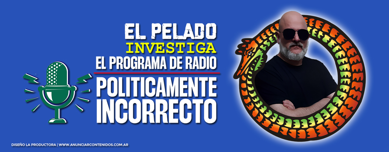 El Programa de Radio, Políticamente Incorrecto