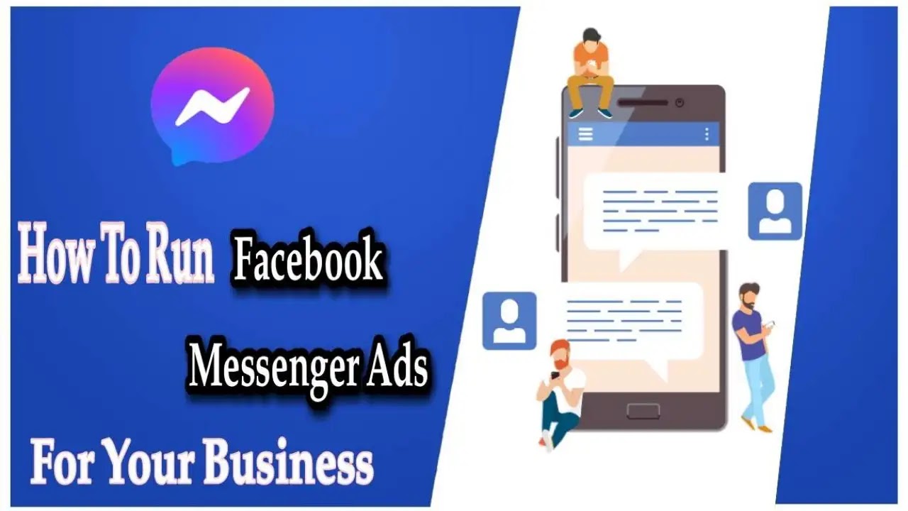How To Run Facebook Messenger Ads For Your Business