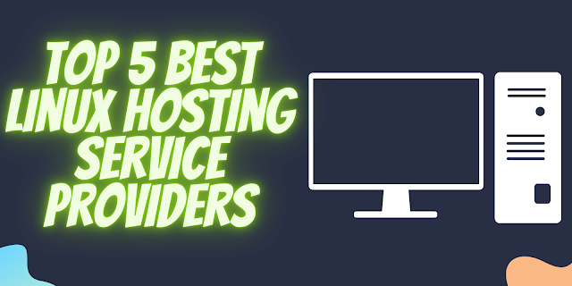 Top 5 Best Linux Hosting Service Providers