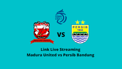 Link Live Streaming Madura United vs Persib Bandung pada Pekan ke-15 BRI Liga 1 2021 Malam Ini