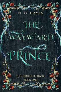 A young woman with magic surging around her hand is pursued by palace guards. A mysterious cloaked figure stands beside her, ready to fight. The Wayward Prince: The Redfern Legacy Book 1. Fantasy adventure for fans of magic, hidden identities, and dangerous journeys.