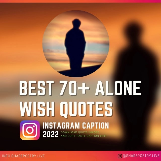alone wish Quotes And Instagram Caption 2022 - info.sharepoetry