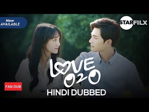 Love O2O (unofficial Hindi Dubbed) | Starfilx | complete