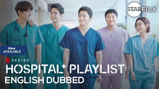 Hospital Playlist (English dub) | season 1 & 2 Added | starfilx