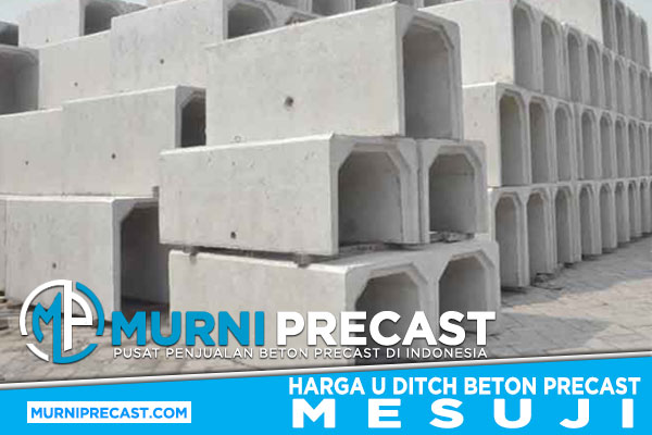 Harga U Ditch Mesuji Precast Terbaru 2024