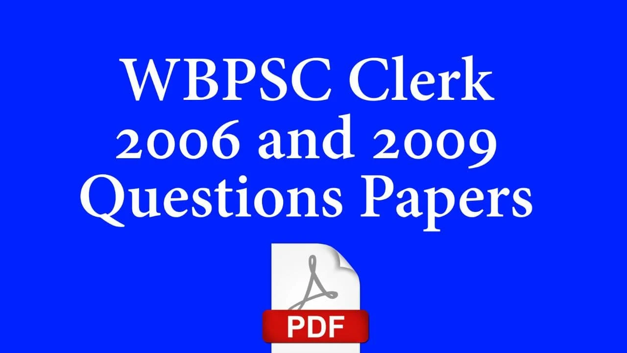 WBPSC Clerk Previous Year 2006 and 2009 Questions Papers in Bengali PDF - WBPSC Clerk Previous Year Solved Question Paper