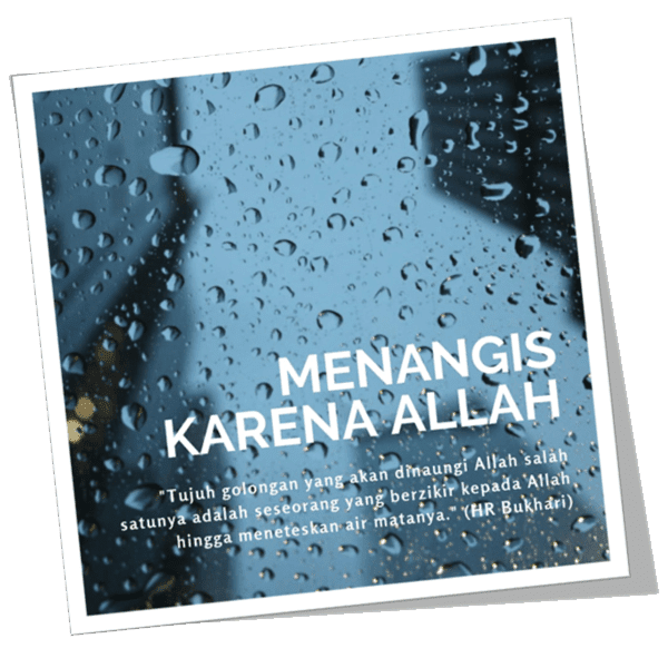 Pernahkah air mata ini menetes karena dosa-dosa dan maksiat yang telah dilakukan…?