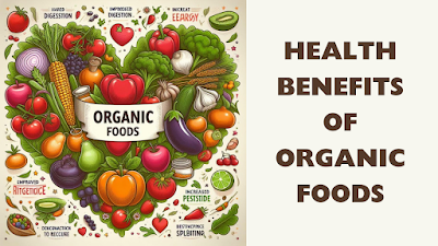 Health Benefits of Organic Foods