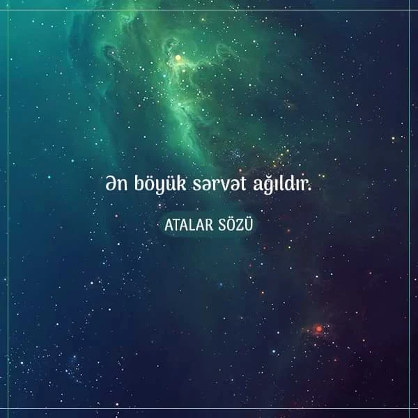 ağıla aid Atalar Sözləri,atalar sozu ve meseller,atalar sozleri,mənalı atalar sözləri