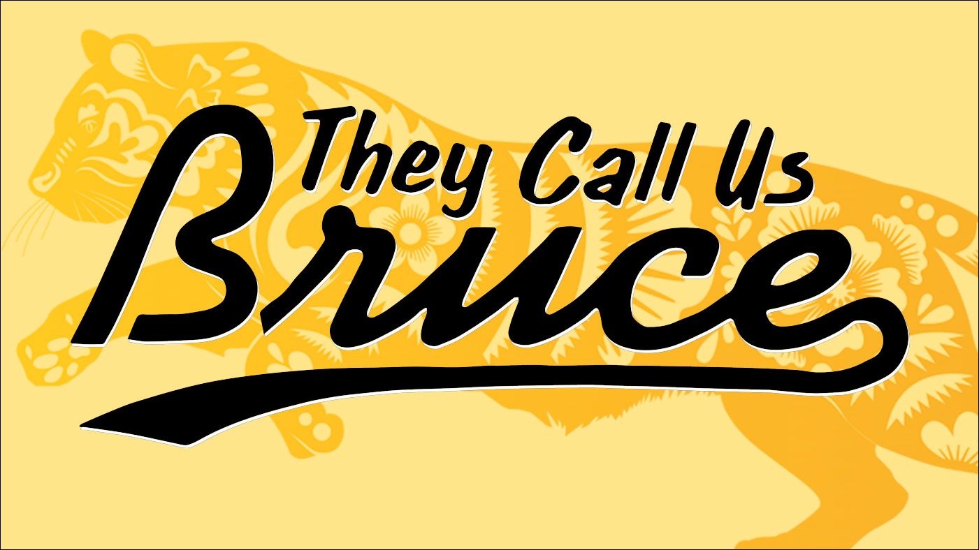 They Call Us Bruce 147: They Call Us Year of the Tiger