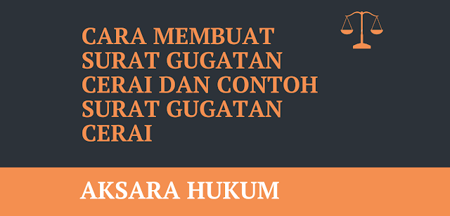 Cara Membuat Surat Gugatan Cerai dan Contoh Surat Gugatan Cerai