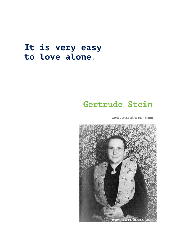 Gertrude Stein Quotes. Gertrude Stein Poems. Gertrude Stein Work/Writings. Gertrude Stein Books Quotes. Gertrude Stein