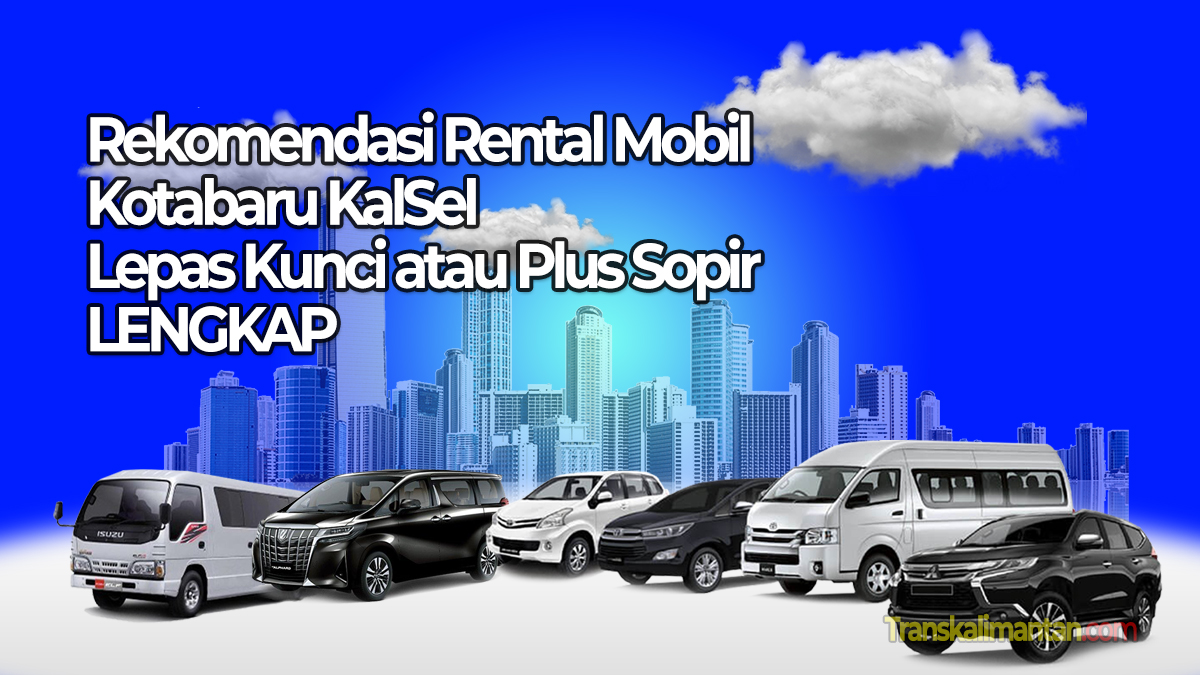 Rental mobil Kotabaru Kalsel