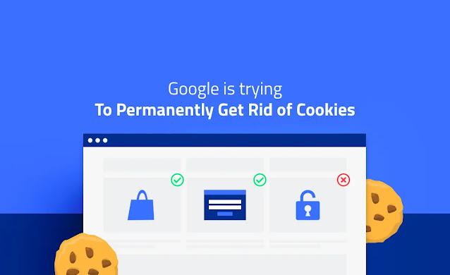 Google is trying to permanently get rid of cookies to track users