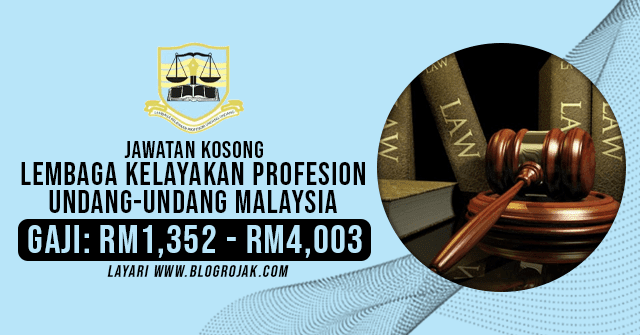 Jawatan Kosong Lembaga Kelayakan Profesion Undang-Undang Malaysia ~ Gaji RM1,352 - RM4,003 / Minima SPM Layak Memohon. Khas kepada anda yang sedang mencari pekerjaan dan berminat untuk mengisi kekosongan jawatan terkini yang tertera pada halaman Blog Rojak.