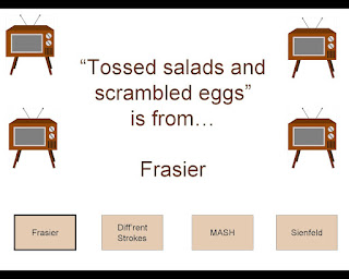 Tossed salads and scrambled eggs are lyrics from Frasier's theme song