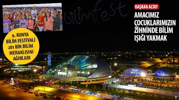 ​9. Konya Bilim Festivali 281 Bin Bilim Meraklısını Ağırladı