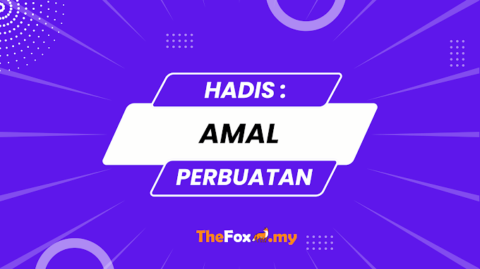 HADIS : Amal Perbuatan