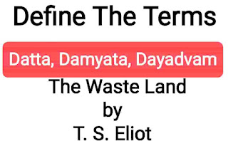 Define the terms datta, damyata, and dayadvam in The Waste Land