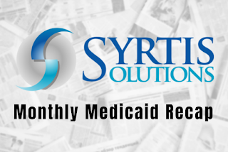 SYRTIS SOLUTIONS MONTHLY MEDICAID RECAP