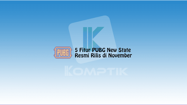 5 Fitur PUBG New State Resmi Rilis di November