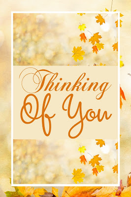 Thinking Of You Greeting Cards - 10 Free Printable Images - Autumn Fall Colorful Season Theme