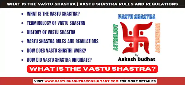 What is The Vastu Shastra | Vastu Shastra Rules and Regulations