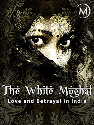 Love and Betrayal in India: The White Mughal S01 Dual Audio World4ufree1