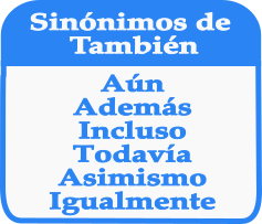 Palabras sinónimas de TAMBIÉN