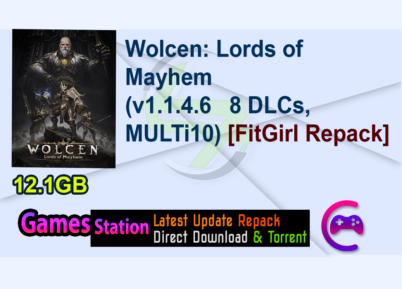 Wolcen: Lords of Mayhem (v1.1.4.6 8 DLCs, MULTi10) [FitGirl Repack]