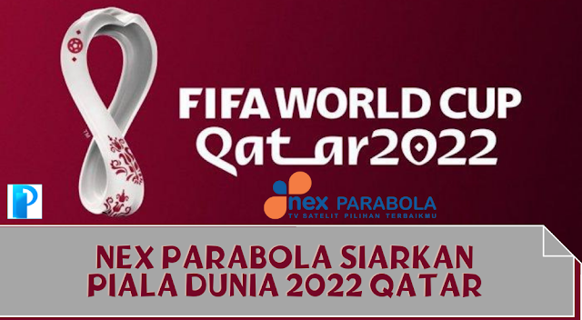 Nex Parabola Siarkan Piala Dunia 2022 Qatar