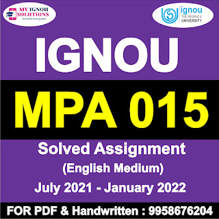 MPA 015 Solved Assignment 2021-22  PUBLIC POLICY AND ANALYSIS Course Code: MPA 015  Assignment Code: MPA-15/Asst/TMA/July 2021- January 2022  Marks: 100 MPA 015 Solved Assignment 2021-22 : All assignments are in PDF format which would be send on email/WhatsApp (9958676204) just after payment. This assignment consists of Sections I and II. There are five questions in each section. You have to answer a total of five questions in about 500 words each. It is necessary to attempt at least two questions from each section. Each question carries 20 marks. SECTION-I 1) Discuss the significance of policy sciences and highlight its relevance to public policy in the contemporary context. 20 2) Examine the rational policy-making model. 20 3) Describe the current paradigm shift in Indian public policy by highlighting the constraints in public policy formulation. 20 4) “Civil society is playing an important role in policy-making.” Examine. 20 5) Describe the role of various implementing agencies in policy delivery. 20 SECTION-II 6) What are the various types of problems in policy implementation? Justify the need for following multiple approaches in the study of policy implementation. 20 7) How simulation models are more appropriate than optimisation models? 20 8) Explain the methods and techniques in policy analysis. 20 9) Describe the methods of policy evaluation. 20 10) Discuss the disinvestment policy and highlight its impact at the state level. 20 MPA 015 Solved Assignment 2021-22, MPA 015 Solved Assignment 2021-22 , MPA 015  Solved Assignment 2021-22, MPA 015 Assignment, IGNOU Assignment MPA 015 2021-22- Gandhi National Open University had recently uploaded the assignments of the present session for Programme for the year 2021-22. MPA 015 Solved Assignment 2021-22 Students are recommended to download their Assignments from this web page itself. They don’t got to go anywhere else when everything regarding the Assignments are available during this article only. MPA 015 Solved Assignment 2021-22 : All assignments are in PDF format which would be send on email/WhatsApp (9958676204) just after payment. For Students - MPA 015 Solved Assignment 2021-22 Students are advised that after successfully downloading their Assignments, you'll find each and each course assignments of your downloaded Programme. MPA 015 Solved Assignment 2021-22 Candidates need to create separate assignment for the IGNOU Master Course, in order that it's easy for Evaluators to see your assignments. IGNOU Assignment Status 2021-22 MPA 015 Solved Assignment 2021-22 Those students who had successfully submitted their Assignments to their allocated study centres can now check their Assignment Status. MPA 015 Solved Assignment 2021-22 Alongside assignment status, they will also checkout their assignment marks & result. All this is often available in a web mode. MPA 015 Solved Assignment 2021-22 after submitting the assignment, you'll check you IGNOU Assignment Status only after 3-4 weeks. it'd take 40 days to declare. MPA 015 Solved Assignment 2021-22 once the TEE assignments are submitted to the Centres, it's send to the evaluation department. After which the evaluation of IGNOU Assignment Solutions takes place. MPA 015 Solved Assignment 2021-22 :- Those students who had successfully submitted their Assignments to their allocated study centers can now check their Assignment Status. Alongside --assignment status, they will also checkout their assignment marks & result. All this is often available in a web mode. After submitting the assignment, you'll check you MPA 015 Solved Assignment 2021-22 only after 3-4 weeks. MPA 015 Solved Assignment 2021-22 it'd take 40 days to declare MPA 015 Solved Assignment 2021-22 For IGNOU Solved Assignment PDF & Hand Written Subscribe YouTube : My IGNOU Solutions WhatsApp Contact : 9958676204