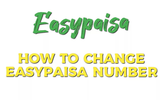 How to change easypaisa account number