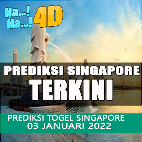 PREDIKSI TOGEL SINGAPORE TGL 03 JANUARI 2022