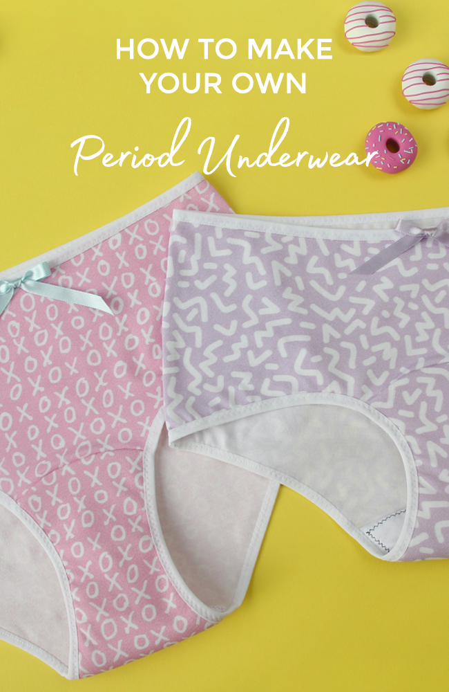 How To Make Your Own Period Underwear! Part 2: Cutting Your Fabric & Sewing