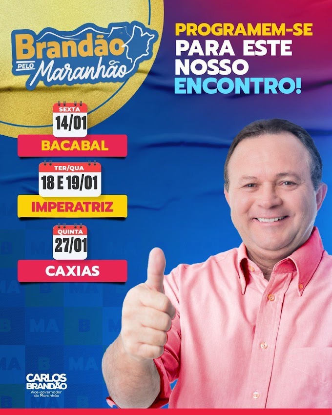 2022 - Pré-candidato a governador Carlos Brandão realizará encontro em Caxias, Bacabal e Imperatriz em Janeiro